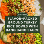 Ground Turkey Rice Bowls with Bang Bang Sauce Recipe